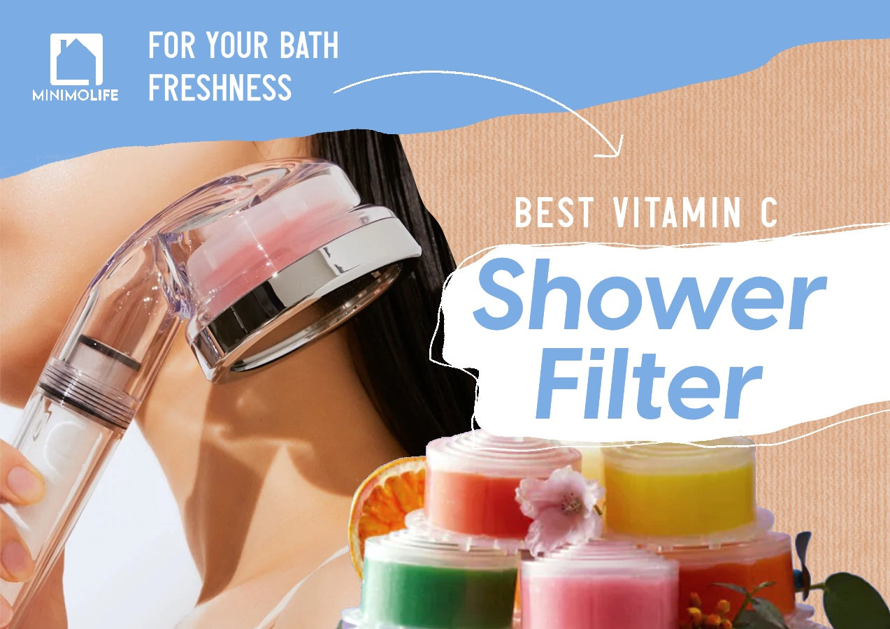 Best Vitamin C Shower Filter for the Freshness of Bath Minimolife