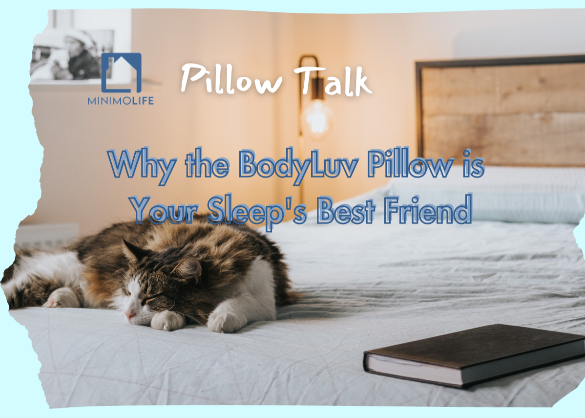 Pillow Talk Why the BodyLuv Pillow is Your Sleep's Best Friend Minimolife