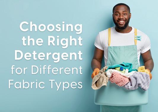 Choosing the Right Detergent for Different Fabric Types